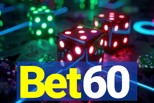 Bet60