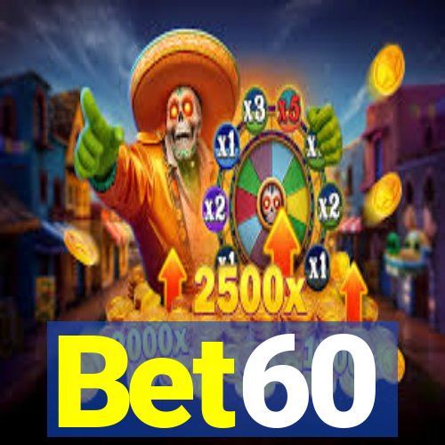 Bet60