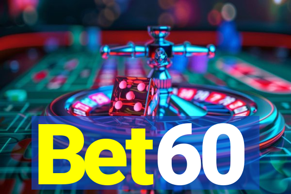 Bet60