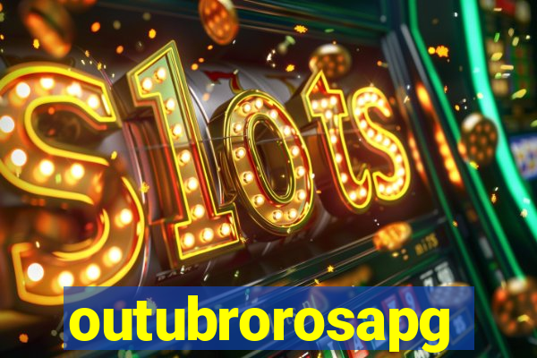 outubrorosapg