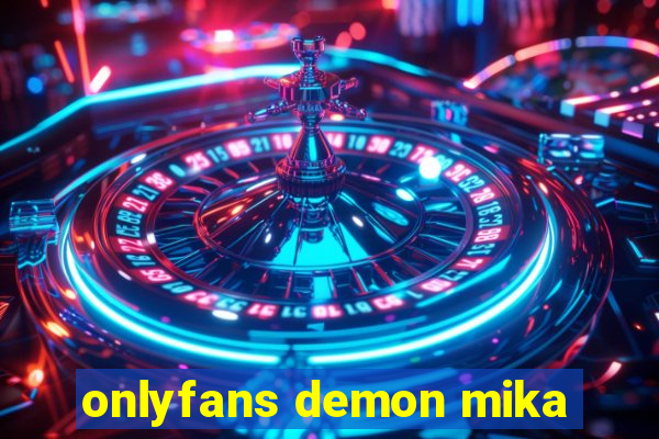 onlyfans demon mika