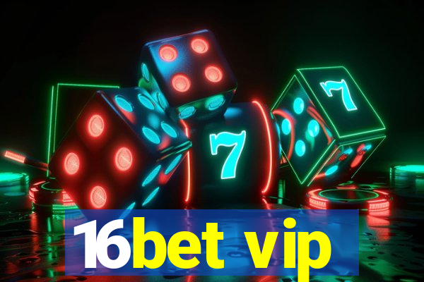 16bet vip