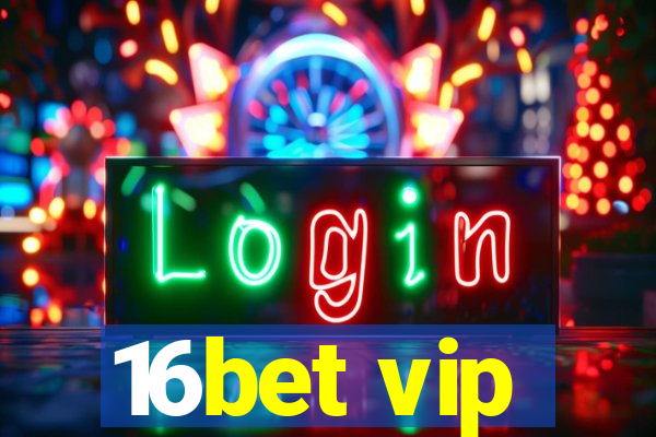 16bet vip