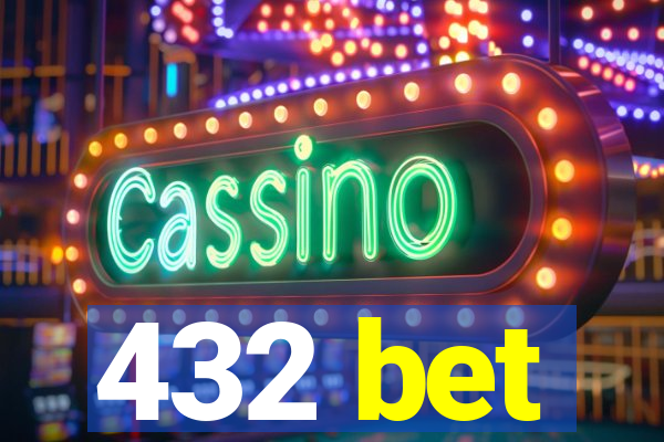 432 bet