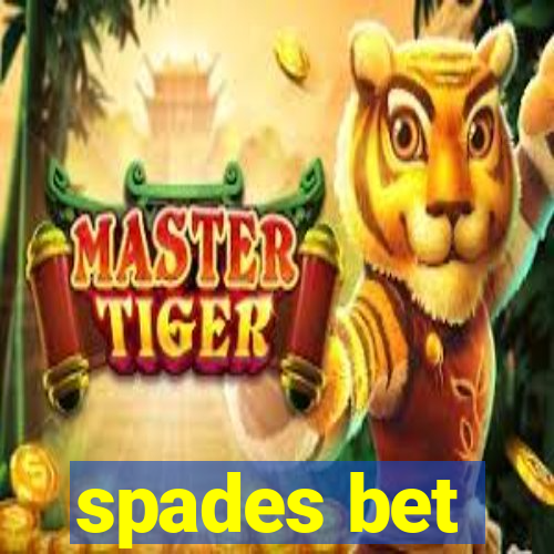 spades bet