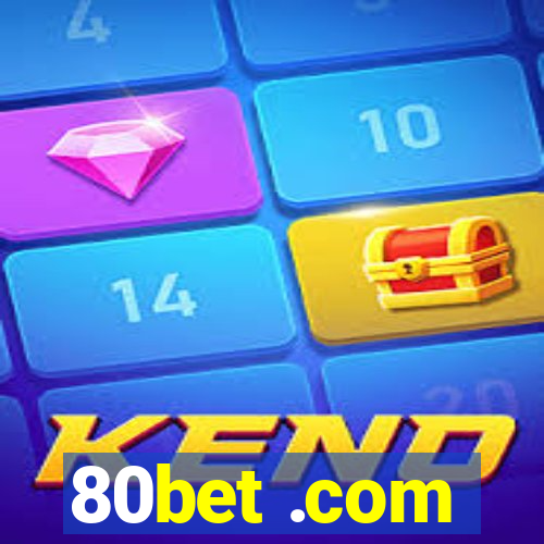 80bet .com