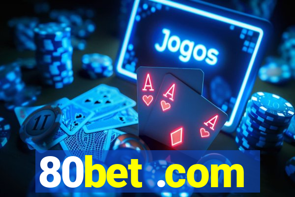 80bet .com