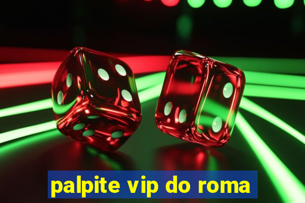 palpite vip do roma