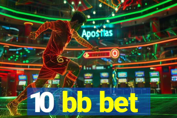 10 bb bet