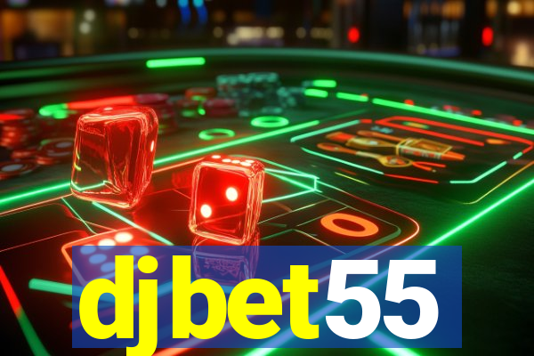 djbet55