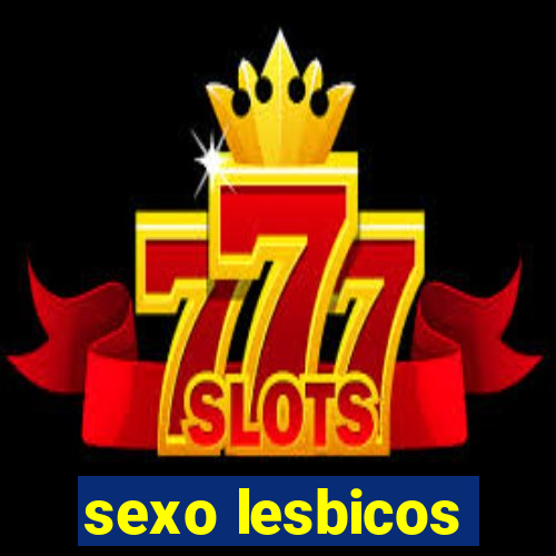 sexo lesbicos