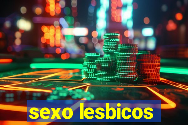 sexo lesbicos