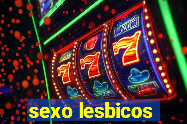 sexo lesbicos