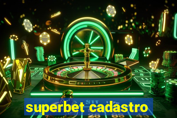 superbet cadastro