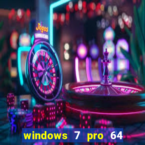 windows 7 pro 64 bits iso