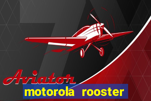 motorola rooster alarm sound download