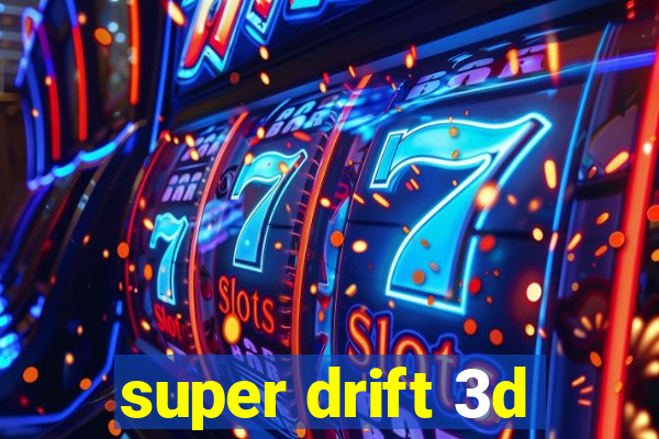 super drift 3d