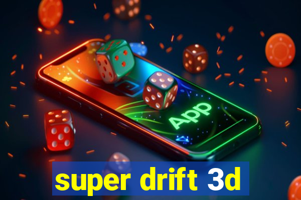 super drift 3d