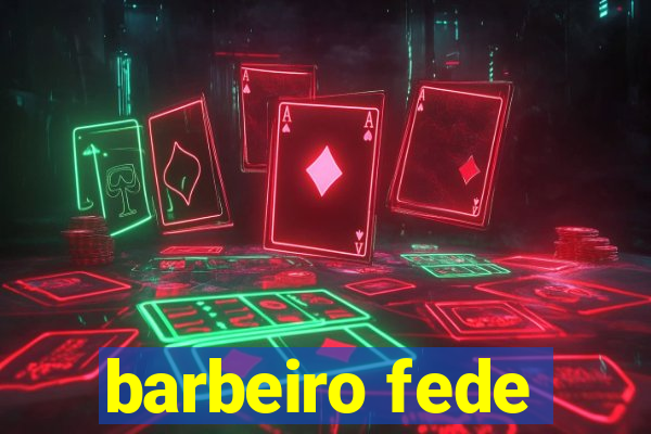 barbeiro fede