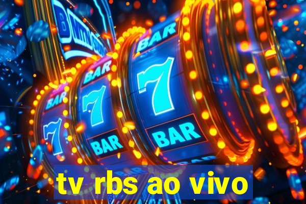 tv rbs ao vivo