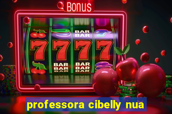 professora cibelly nua