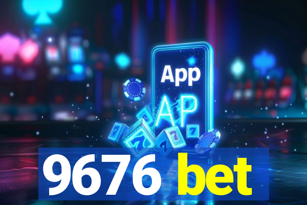 9676 bet