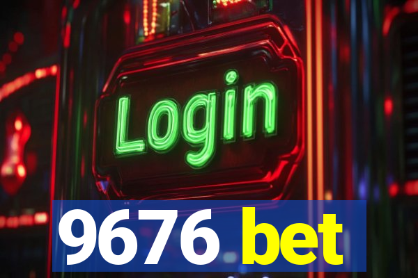 9676 bet