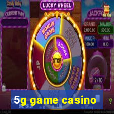 5g game casino