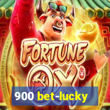 900 bet-lucky