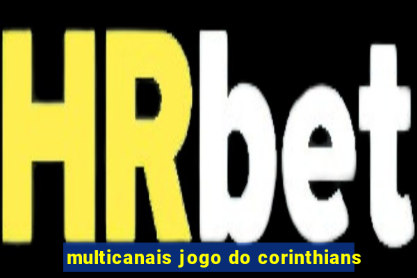 multicanais jogo do corinthians