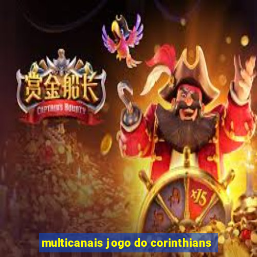 multicanais jogo do corinthians