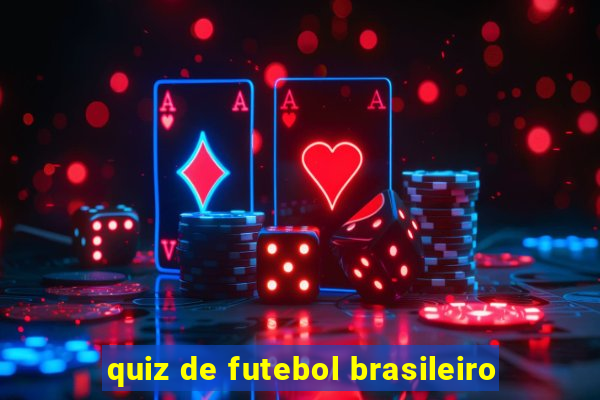 quiz de futebol brasileiro