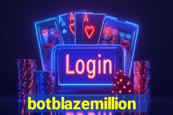 botblazemillion