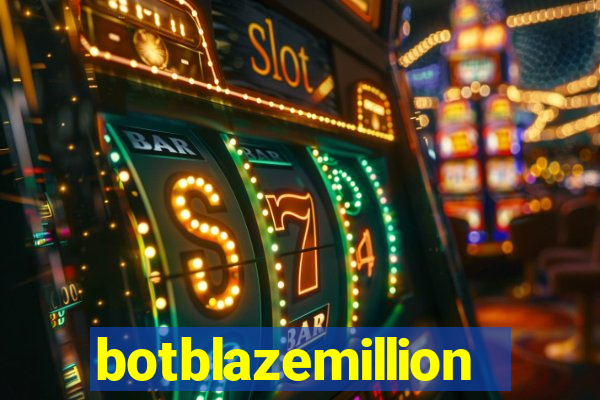 botblazemillion