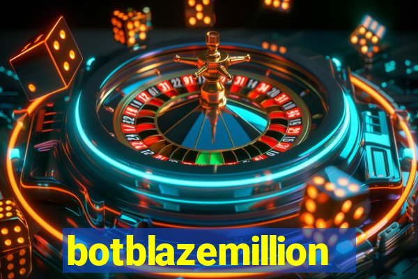 botblazemillion