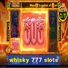 whisky 777 slots