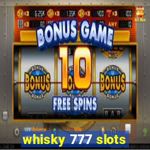 whisky 777 slots