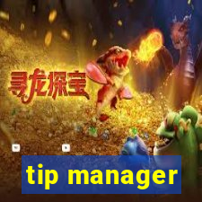 tip manager