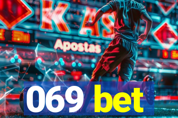 069 bet