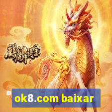 ok8.com baixar