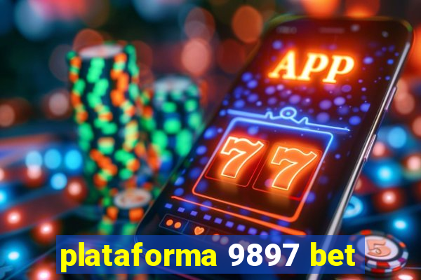 plataforma 9897 bet