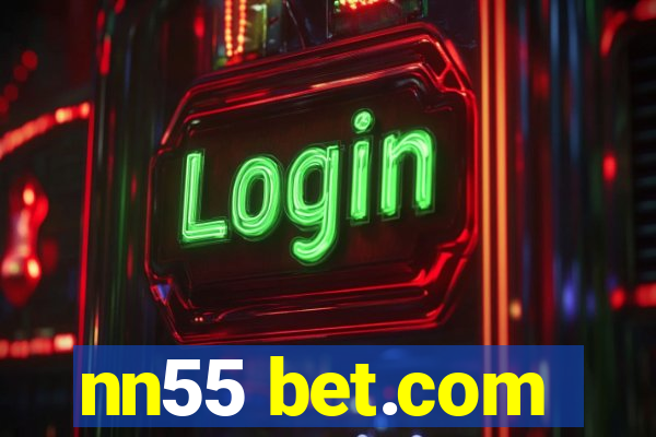 nn55 bet.com