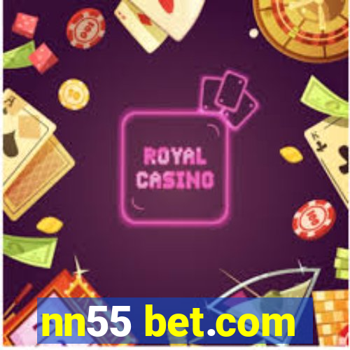 nn55 bet.com