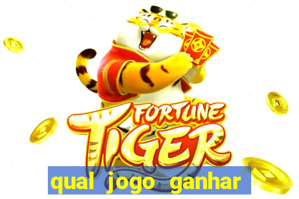 qual jogo ganhar dinheiro sem depositar nada