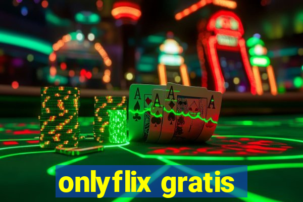 onlyflix gratis