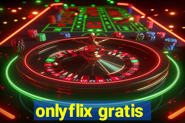 onlyflix gratis