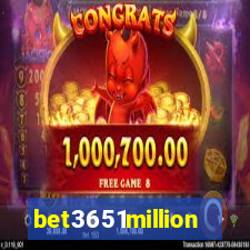 bet3651million