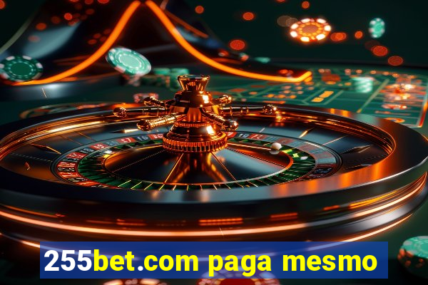 255bet.com paga mesmo