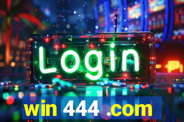 win 444 .com