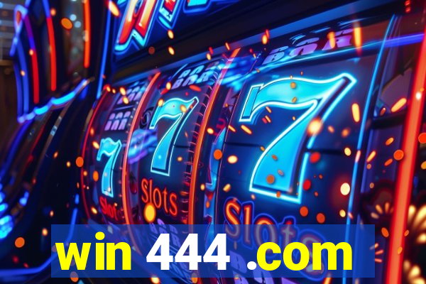 win 444 .com